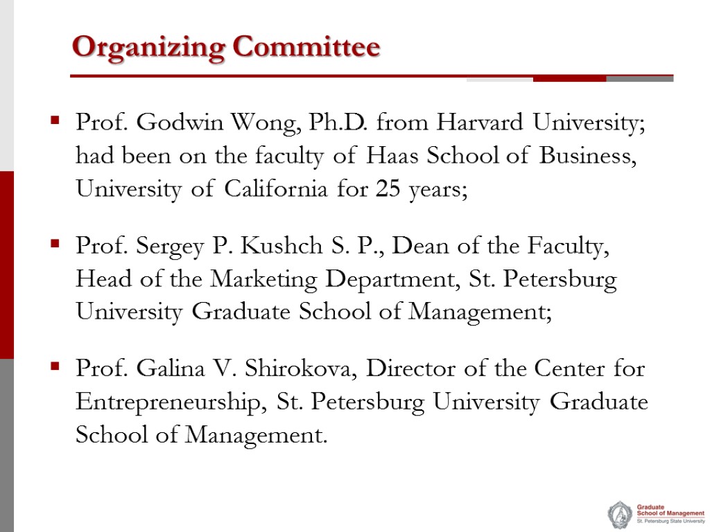 Organizing Committee Prof. Godwin Wong, Ph.D. from Harvard University; had been on the faculty